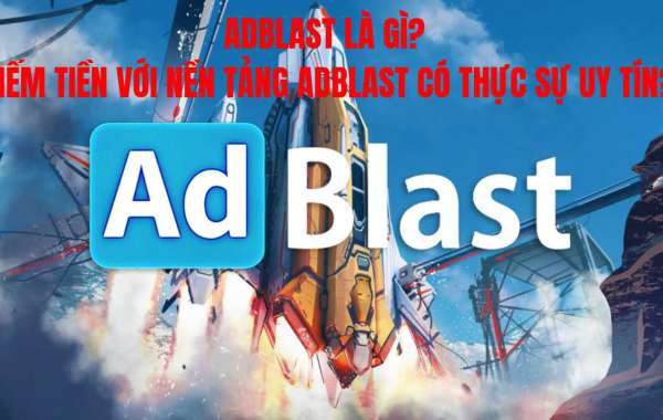 AdBlast là gì?  Đầu tư  kiếm tiền với nền tảng AdBlast có thực sự uy tín.