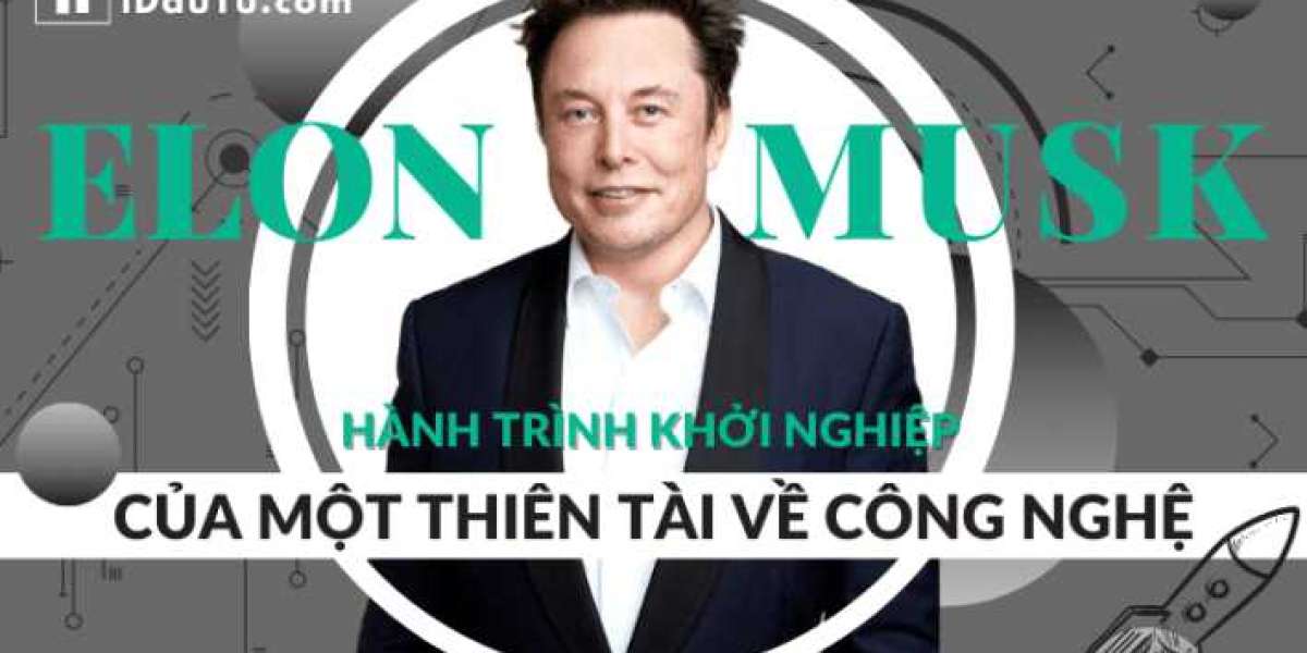 Elon Musk: Hành trình khởi nghiệp của một thiên tài về công nghệ như thế nào