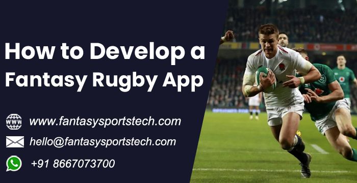 How to Develop a Fantasy Rugby App | Step-by-Step Guide