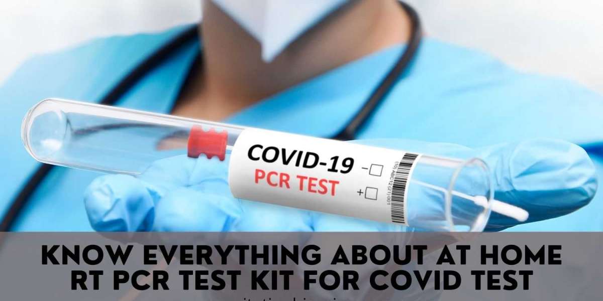 Know Everything About At Home RT PCR Test Kit For COVID Test