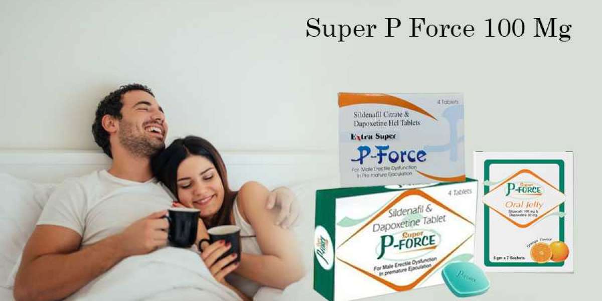 Extra Super P Force ED Treatment [Cheapest Price + Get Online Deals