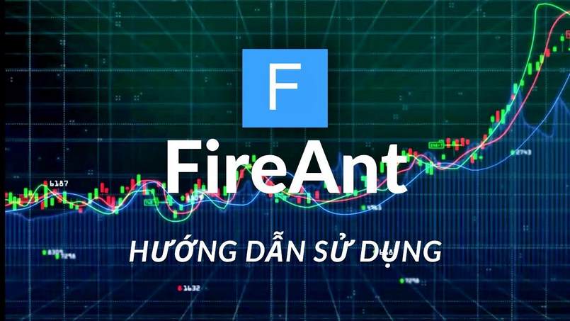 Fireant là gì? Hướng dẫn sử dụng FireAnt app, chart và web platform