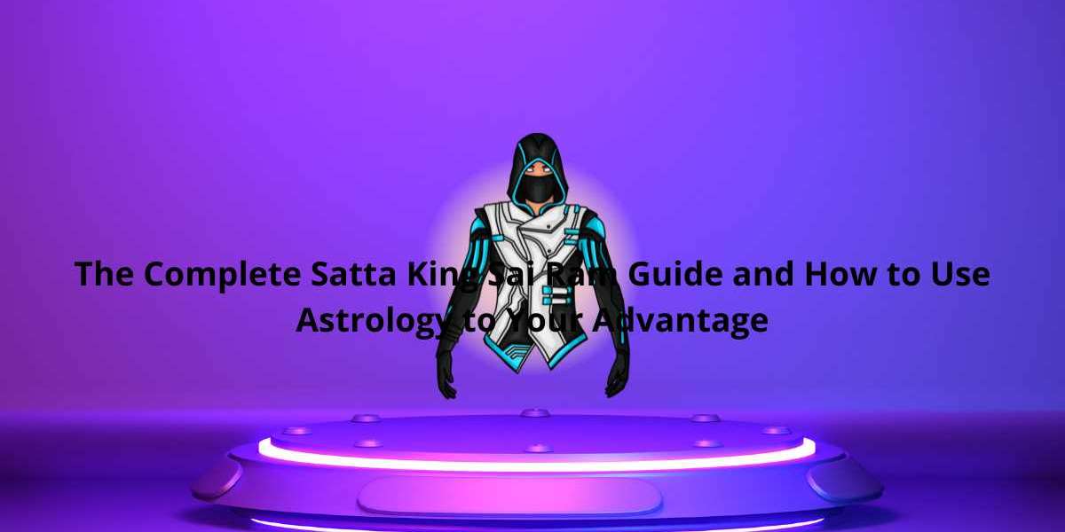 The Complete Satta King Sai Ram Guide and How to Use Astrology to Your Advantage