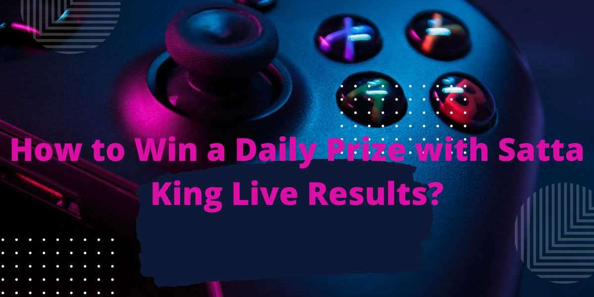 How to Win a Daily Prize with Satta King Live Results?