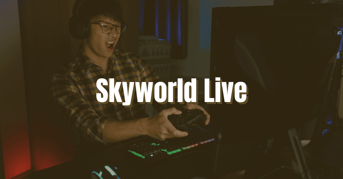 What Is Skyworld Live | Step by Step Process for Skyworld Live Login - Web Tech Mantra