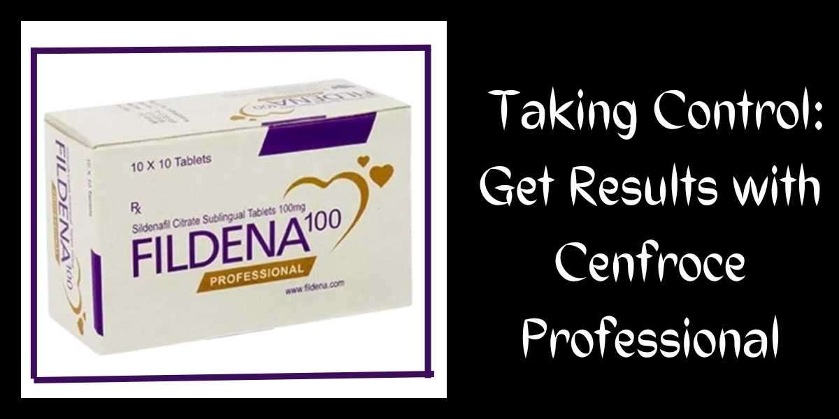 Taking Control: Get Results with Cenfroce Professional