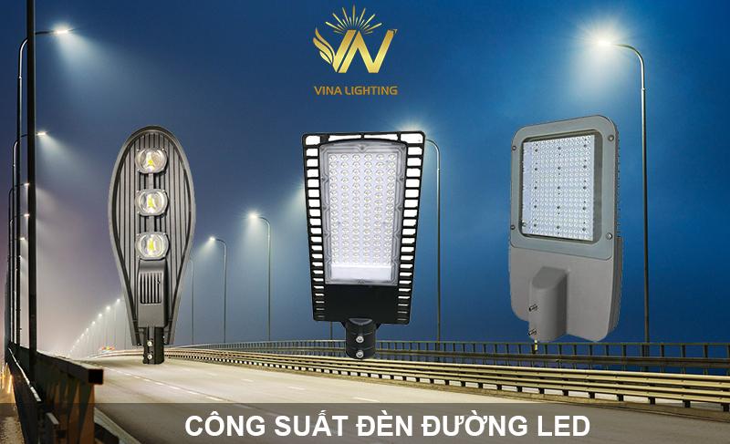 Lưu ý khi chọn công suất đèn đường LED - Vina Lighting