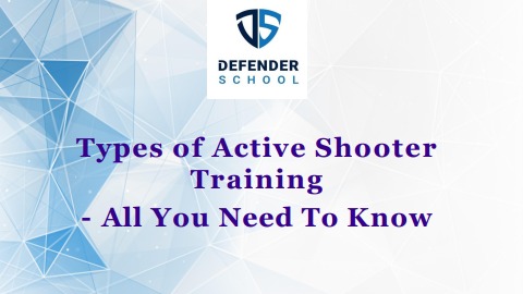 Types of Active Shooter Training All You Need To Know