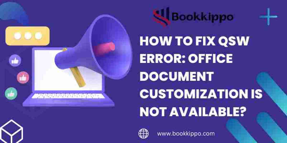 How to Fix QSW Error: Office Document Customization is Not Available?