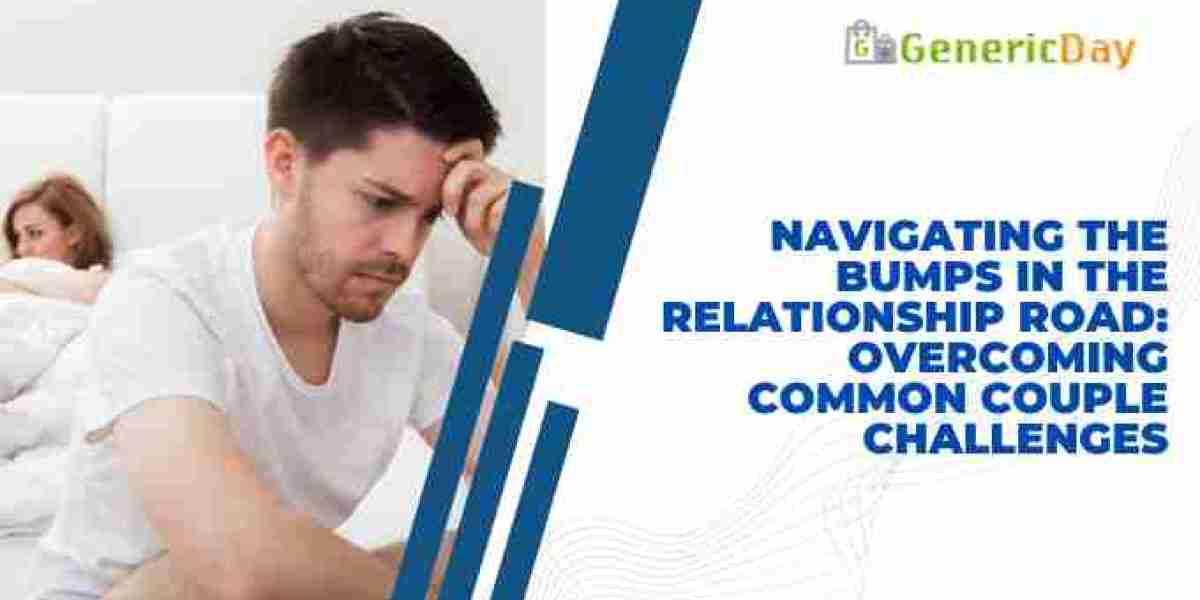 Navigating the Bumps in the Relationship Road: Overcoming Common Couple Challenges
