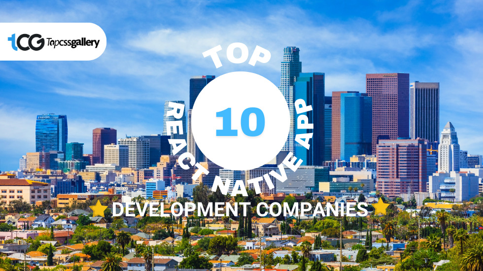 Top 10 React Native App Development Companies in 2023 - Top CSS Gallery