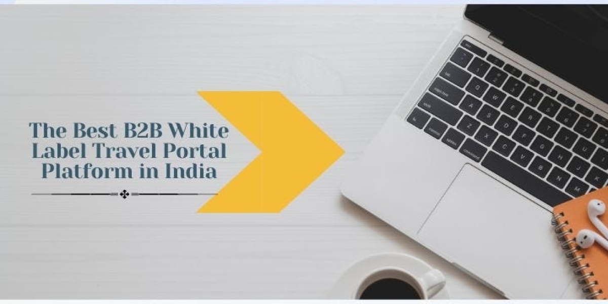Unleash the Full Potential of Your Business with B2B White Label Travel Portal