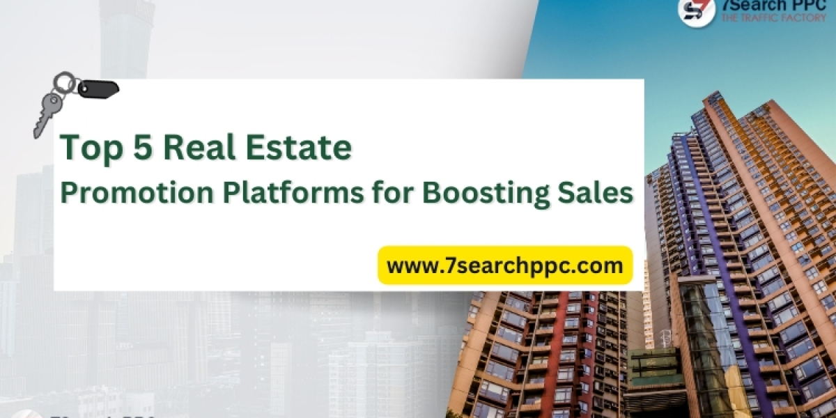 Top 5 Real Estate Promotion Platforms for Boosting Sales