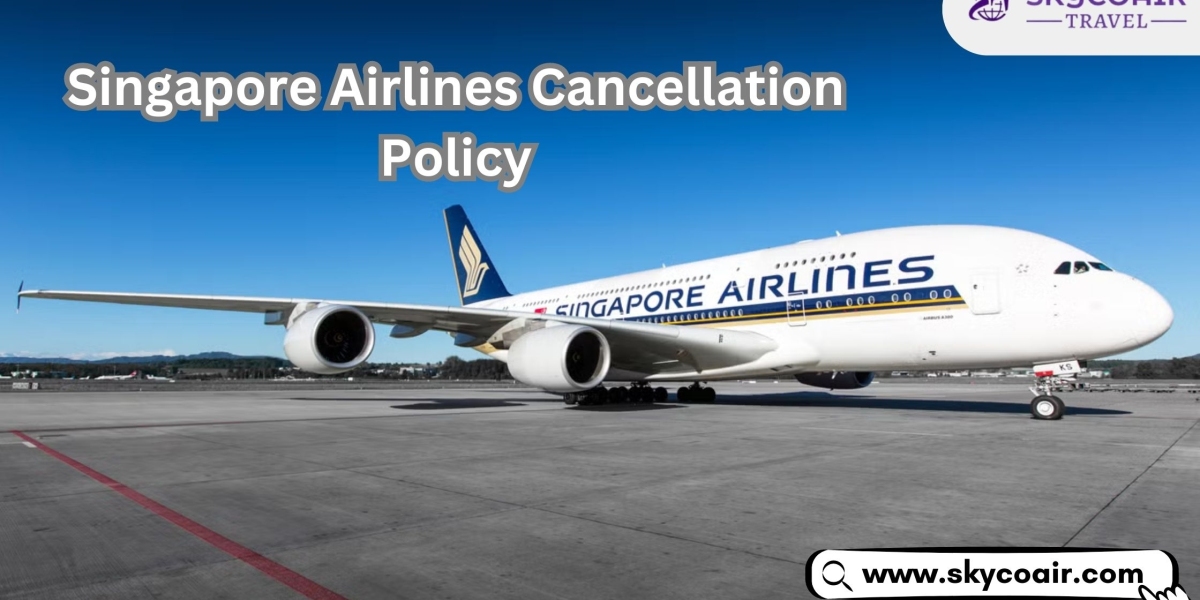 What Is The Cancellation Policy On Singapore Airlines Tickets?