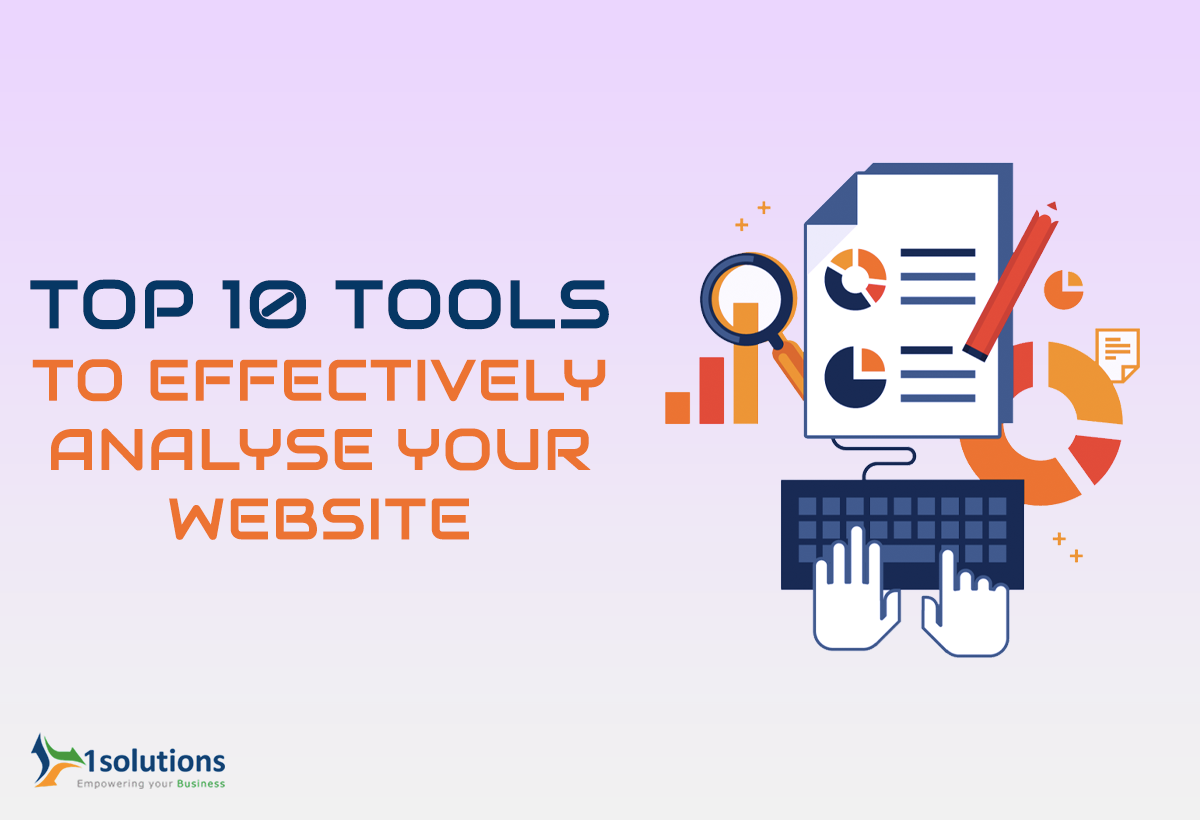 Top 10 Tools To Effectively Audit Your Website | 1Solutions