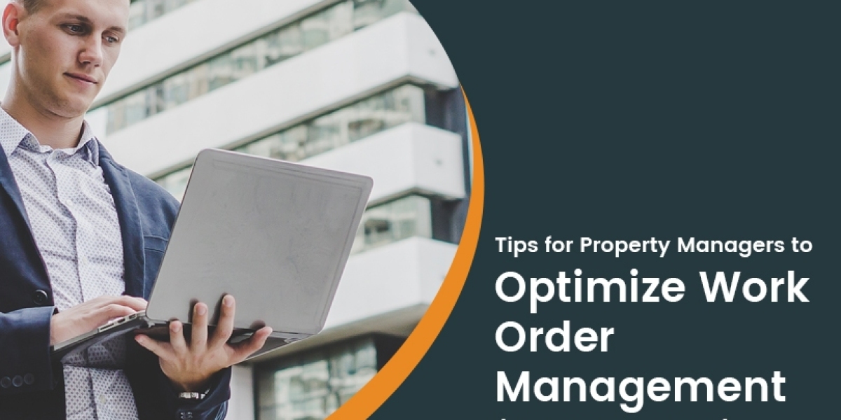 9 Tips for New Property Managers to Manage Work Orders More Efficiently