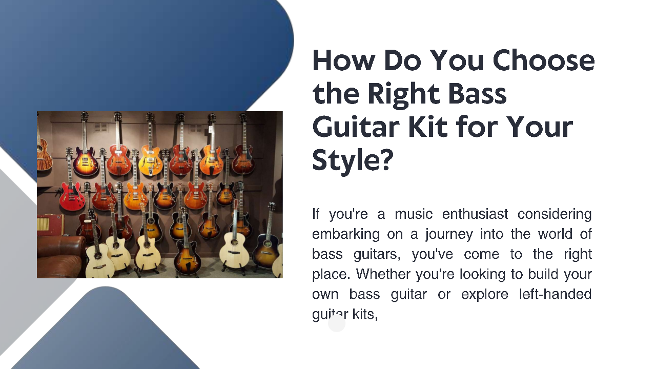 How Do You Choose the Right Bass Guitar Kit for Your Style