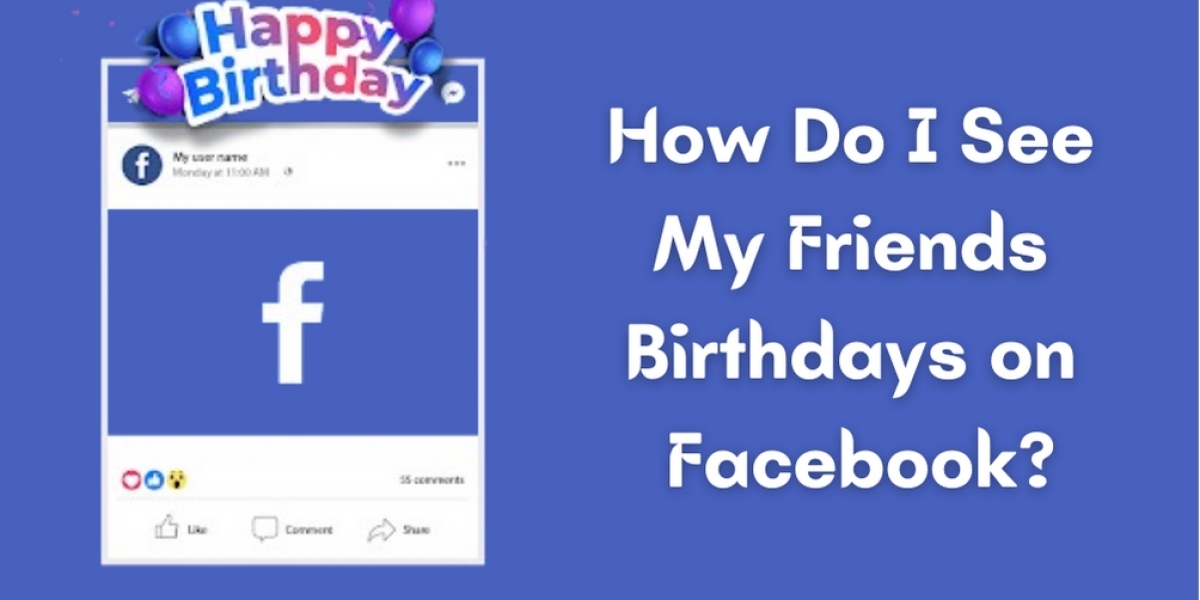How Do I See My Friends Birthdays on Facebook?
