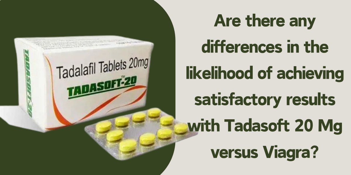 Are there any differences in the likelihood of achieving satisfactory results with Tadasoft 20 Mg versus Viagra?