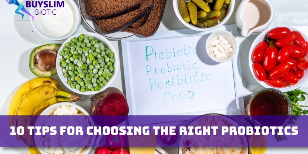 10 Tips for Choosing the Right Probiotics