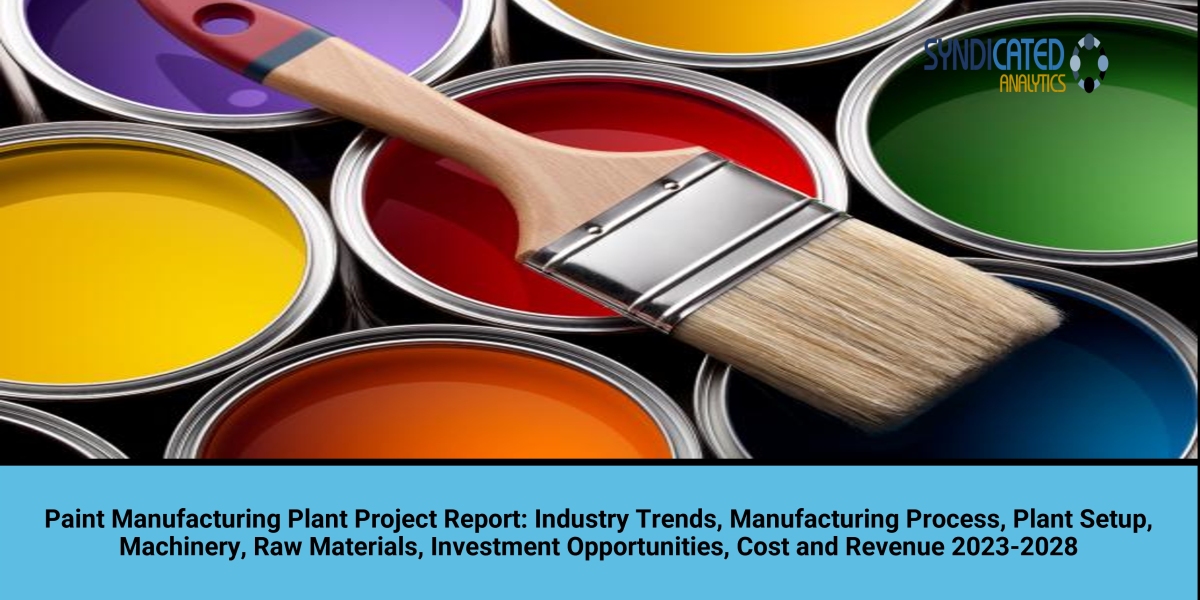 Paint Manufacturing Plant Project Report: Business Plan and Machinery Requirement| Syndicated Analytics