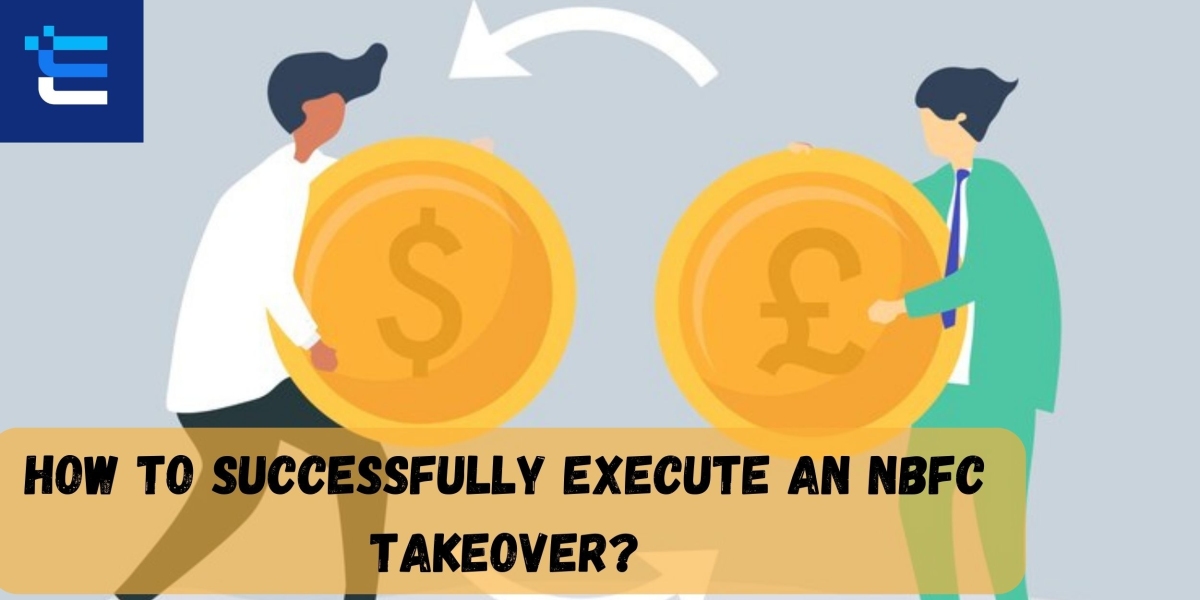 How to Successfully Execute an NBFC Takeover?