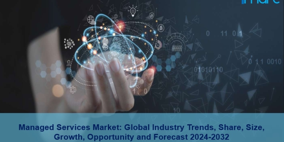 Global Managed Services Market Size, Industry Trends, Share, Growth and Report 2024-2032