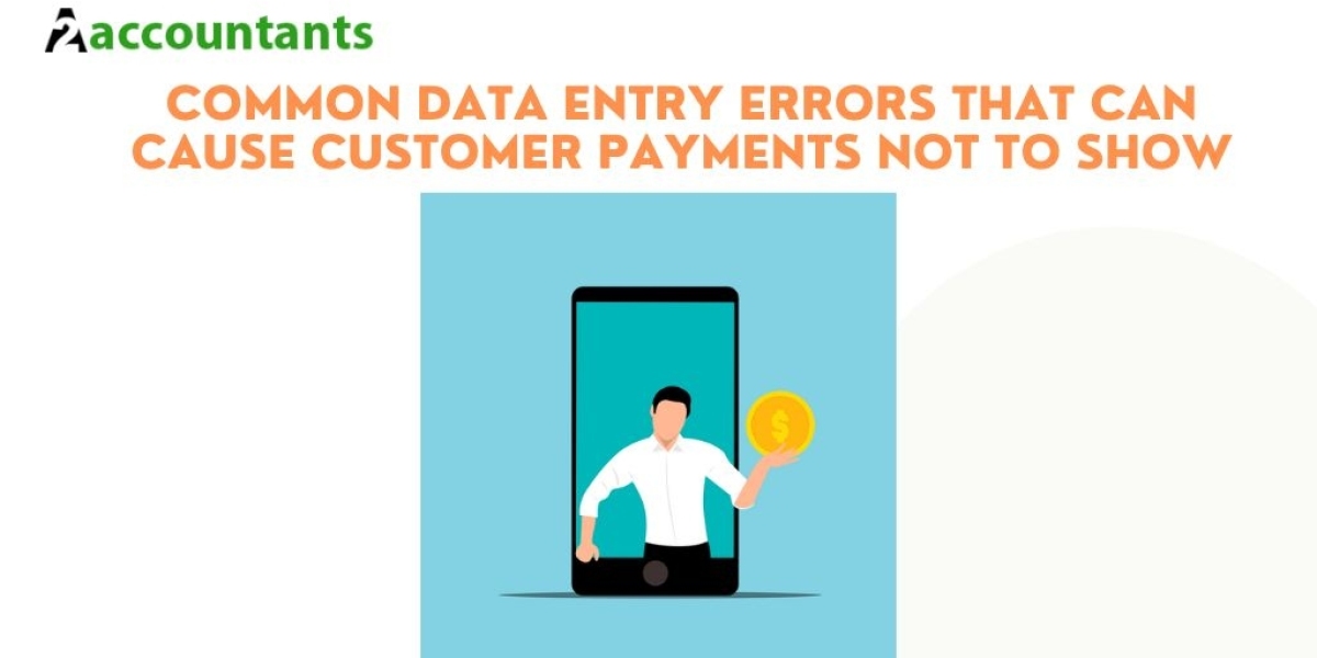 Common data entry errors that can cause customer payments not to show