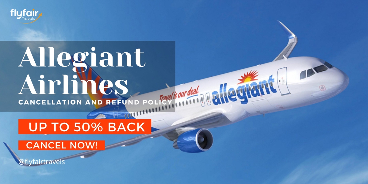 Allegiant Airlines Cancellation Policy: What You Need to Know!