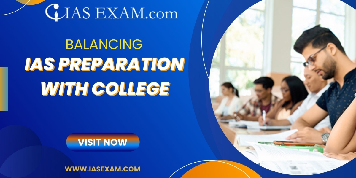 Balancing IAS Preparation with College: Time Management Strategies