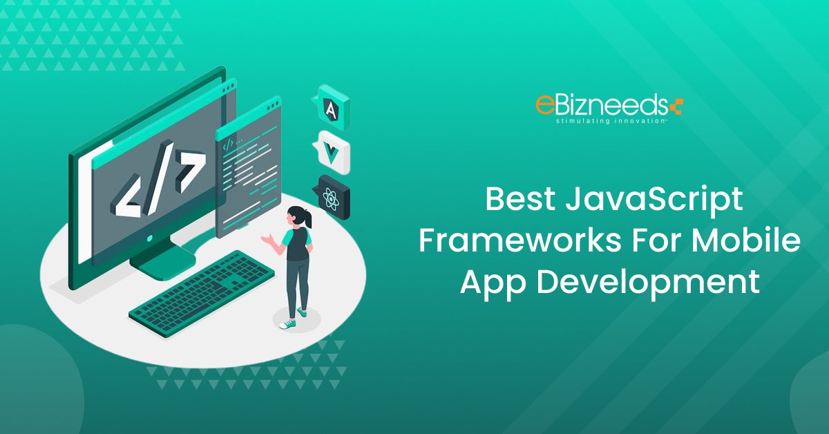 Best JavaScript Frameworks For Mobile App Development In 2024